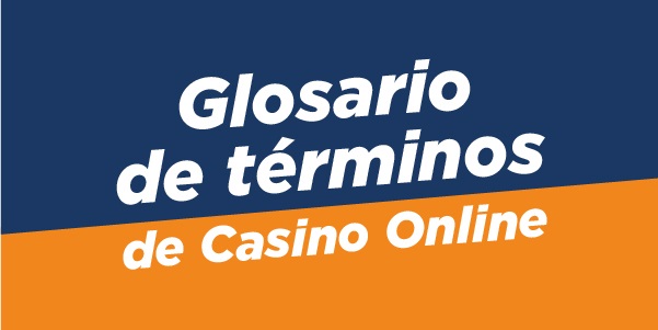 glosario casinos online